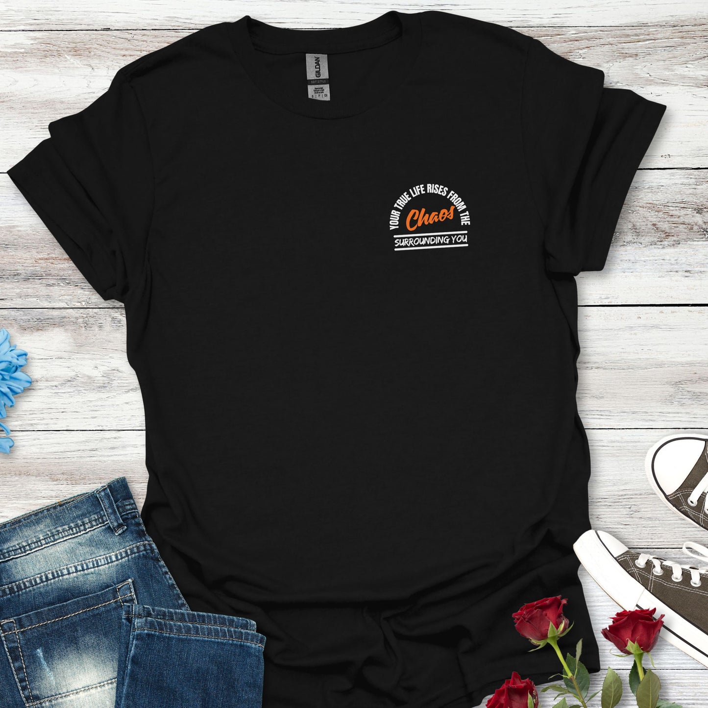 Your True Life Rises From The Chaos Surrounding You - Clarity Amid Chaos Tee