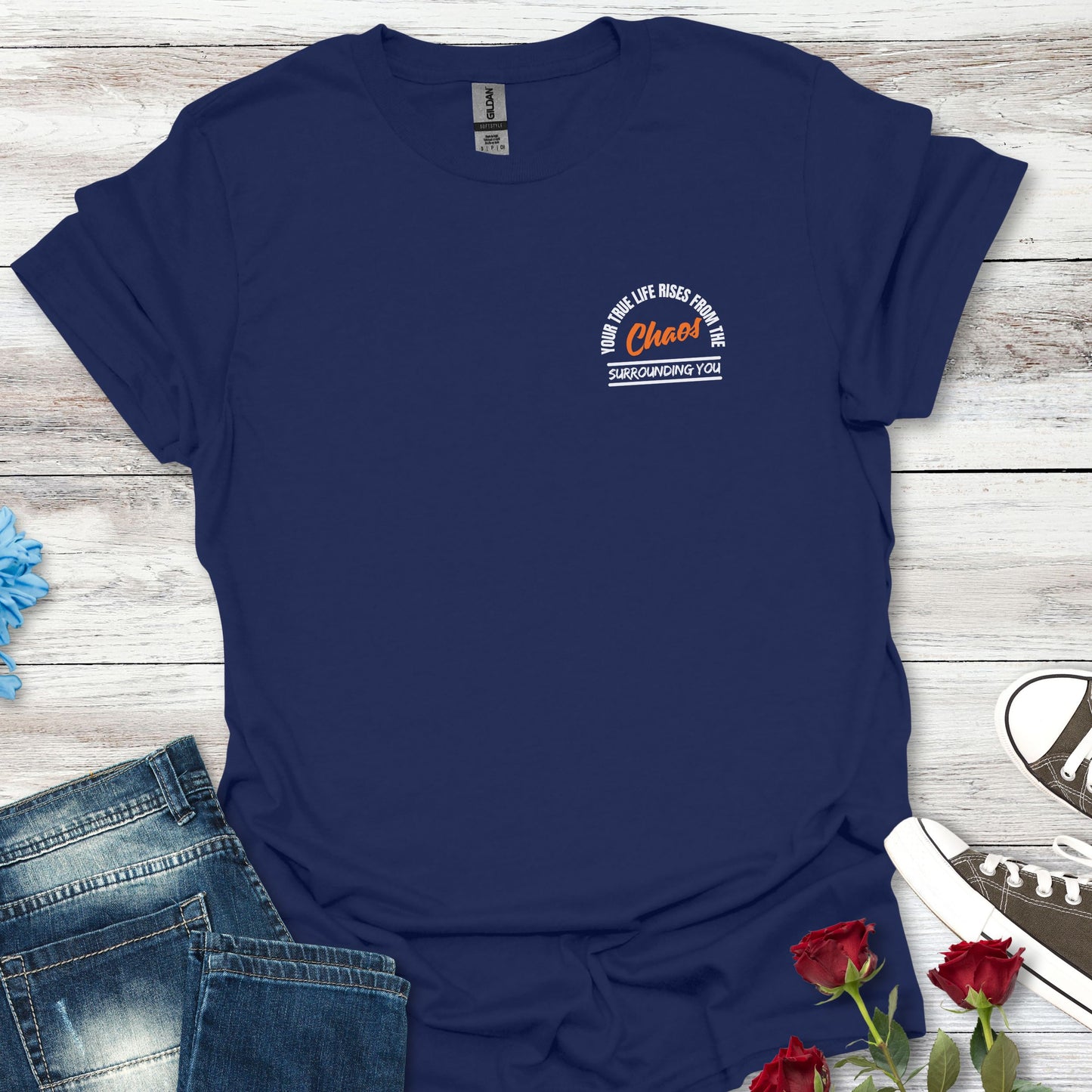 Your True Life Rises From The Chaos Surrounding You - Clarity Amid Chaos Tee