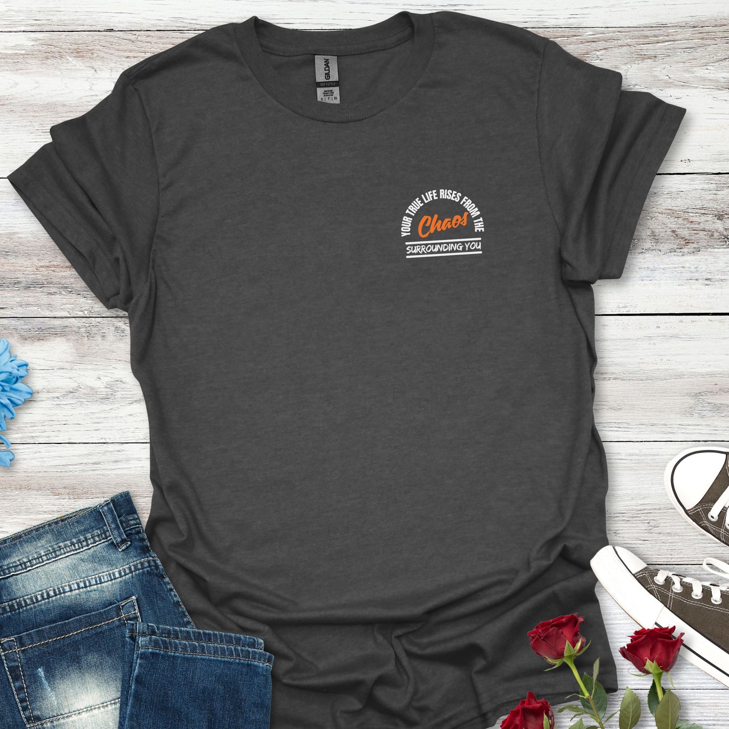 Your True Life Rises From The Chaos Surrounding You - Clarity Amid Chaos Tee