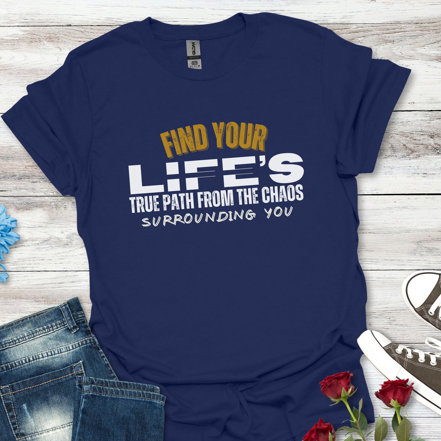 Find Your Life's True Path - Clarity Amid Chaos Reminder Graphic Tee