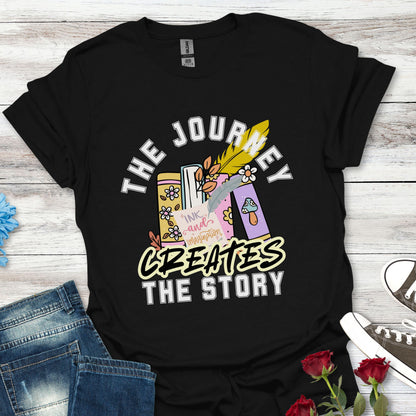 The Journey Creates The Story - HER Life’s Adventure Tee