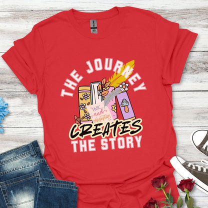 The Journey Creates The Story - HER Life’s Adventure Tee