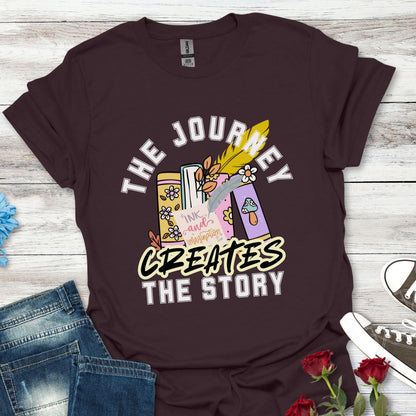 The Journey Creates The Story - HER Life’s Adventure Tee
