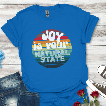 Joy is Your Natural State - Radiant Happiness Tee