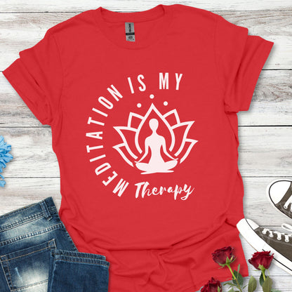 Meditation is My Therapy - Calm and Centered (W) Tee