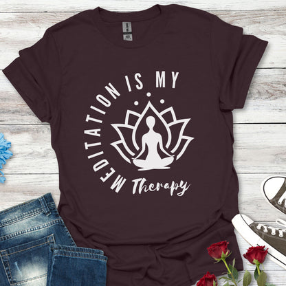 Meditation is My Therapy - Calm and Centered (W) Tee
