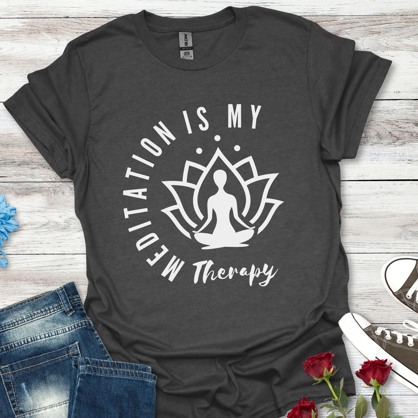 Meditation is My Therapy - Calm and Centered (W) Tee