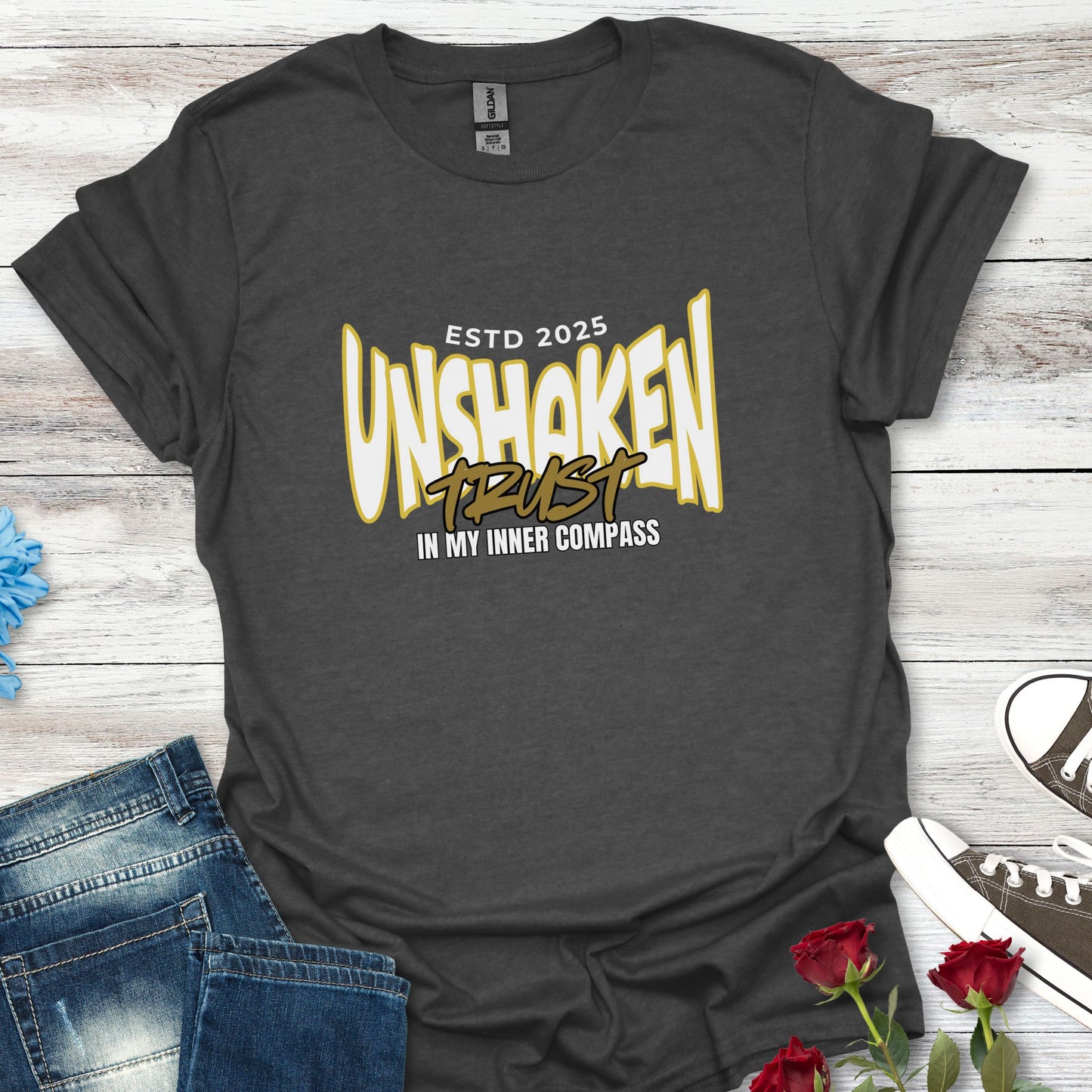 Unshaken Trust In My Inner Compass - Steadfast Belief Tee