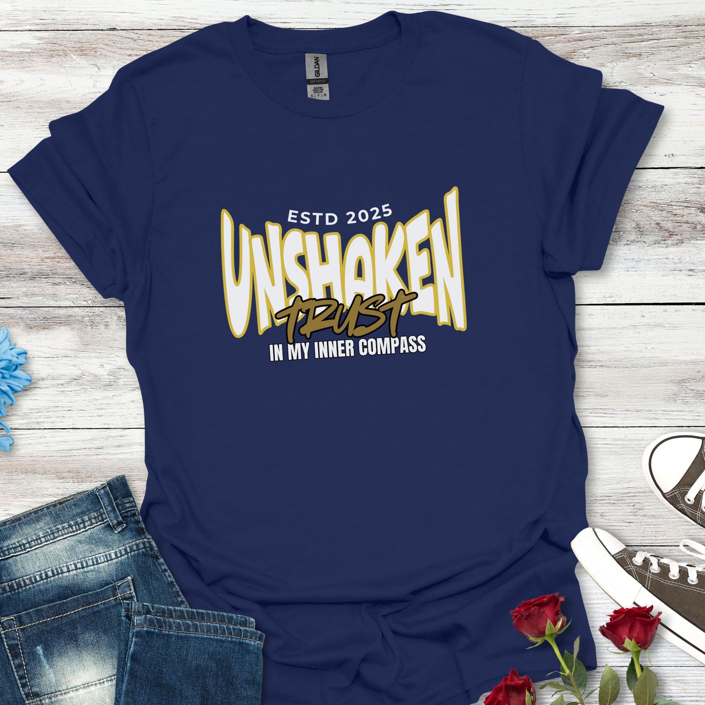 Unshaken Trust In My Inner Compass - Steadfast Belief Tee