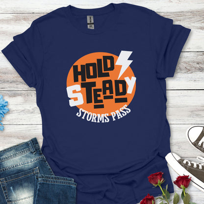 Hold Steady, Storms Pass - Resilience Tee