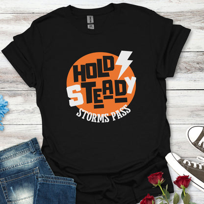 Hold Steady, Storms Pass - Resilience Tee