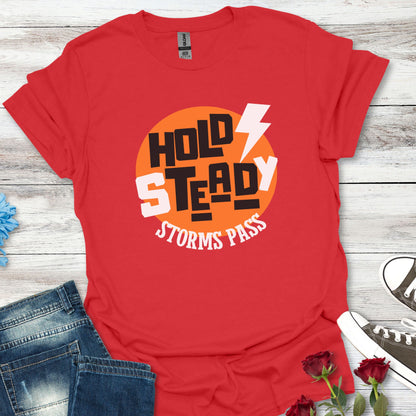 Hold Steady, Storms Pass - Resilience Tee