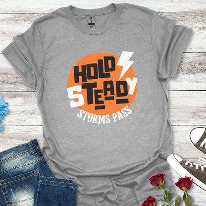 Hold Steady, Storms Pass - Resilience Tee