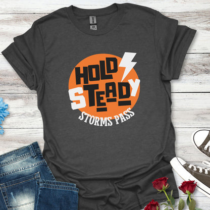 Hold Steady, Storms Pass - Resilience Tee