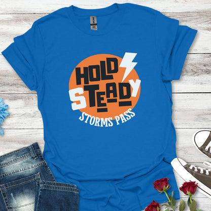 Hold Steady, Storms Pass - Resilience Tee