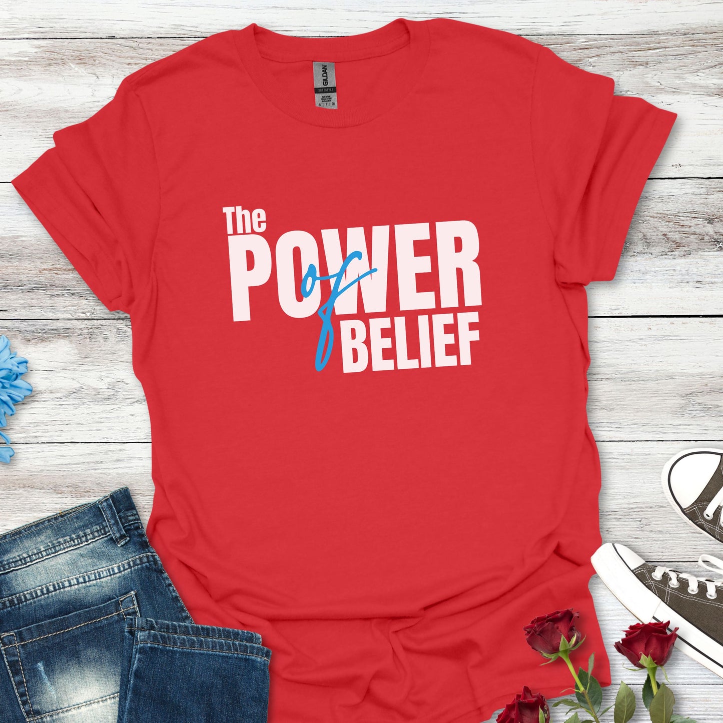 The Power of Belief - Motivational Graphic Tee
