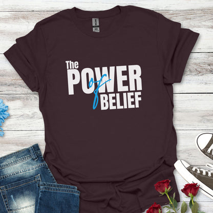 The Power of Belief - Motivational Graphic Tee