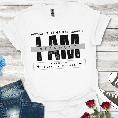 I Am Stardust, Shining Quietly Within – Inner Light Tee