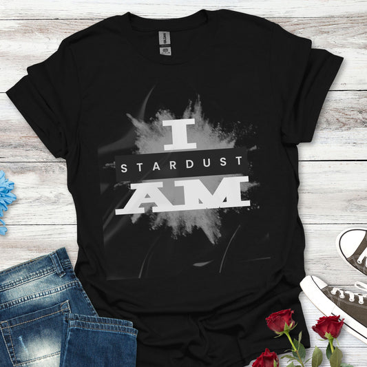 I AM Stardust T-Shirt (P) — Inspirational Cosmic Graphic Tee