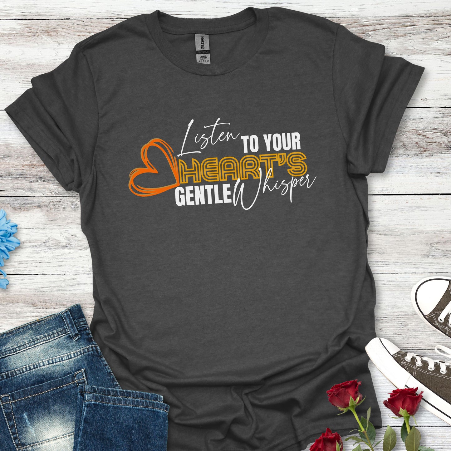 Listen to Your Heart's Gentle Whisper - Inspirational Tee