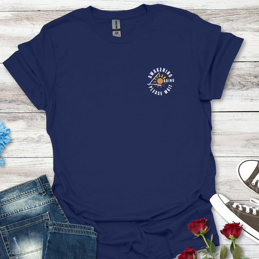 Awakening, Loading... - Transformative Journey Tee