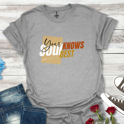 Your Soul Knows Best - Intuitive Wisdom Tee