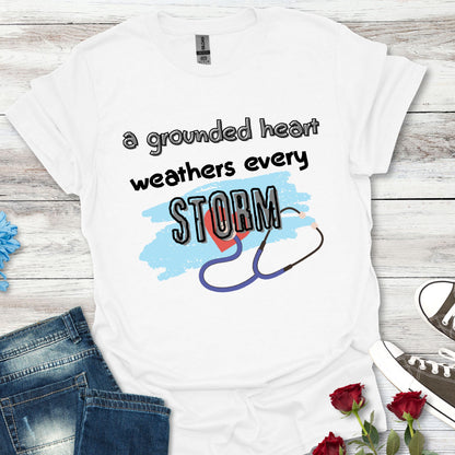 A Grounded Heart Weathers Every Storm – Resilience Tee (Unisex)