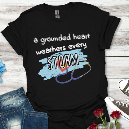 A Grounded Heart Weathers Every Storm – Resilience Tee (Unisex)