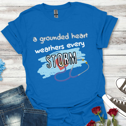 A Grounded Heart Weathers Every Storm – Resilience Tee (Unisex)