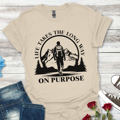 Life Takes The Long Way On Purpose T-Shirt — Mountain Path Purpose Design
