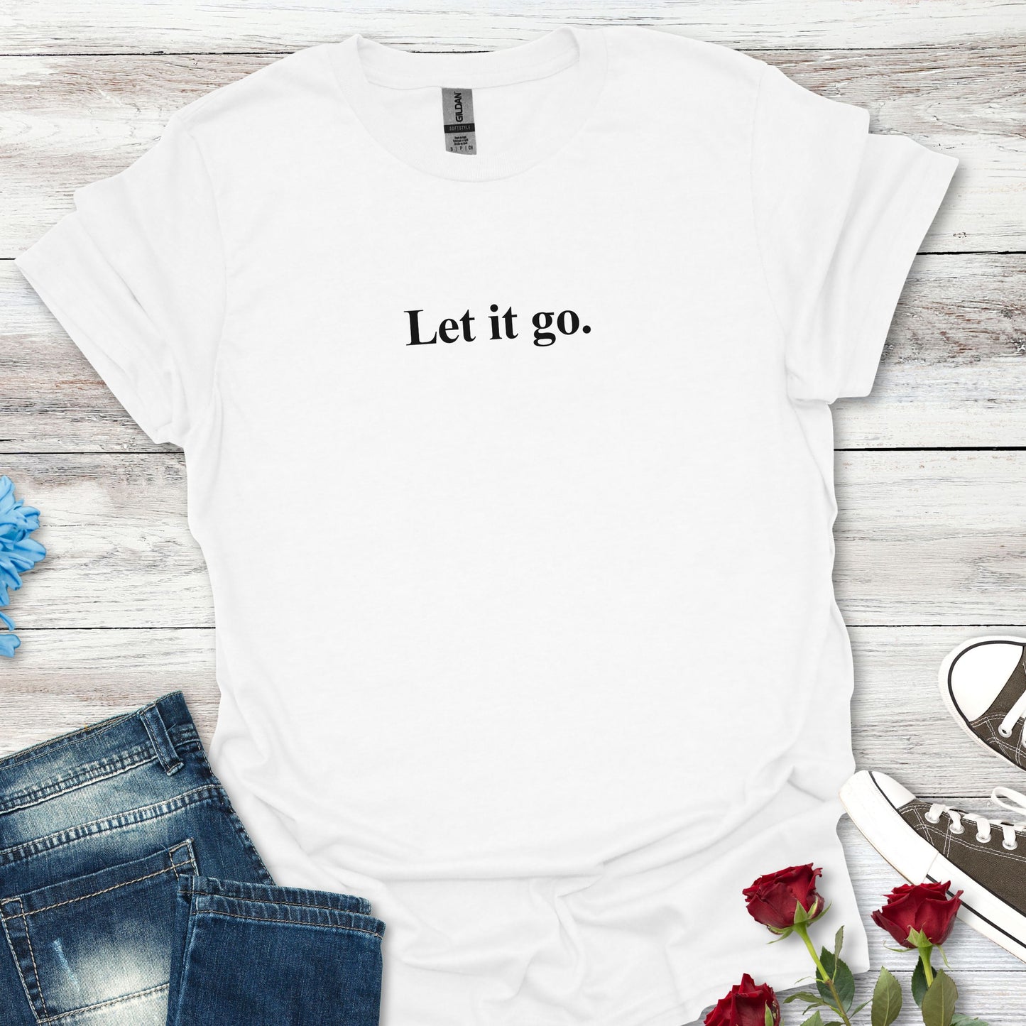 "Let it go." Relaxation Tee, Mindfulness Casual Shirt