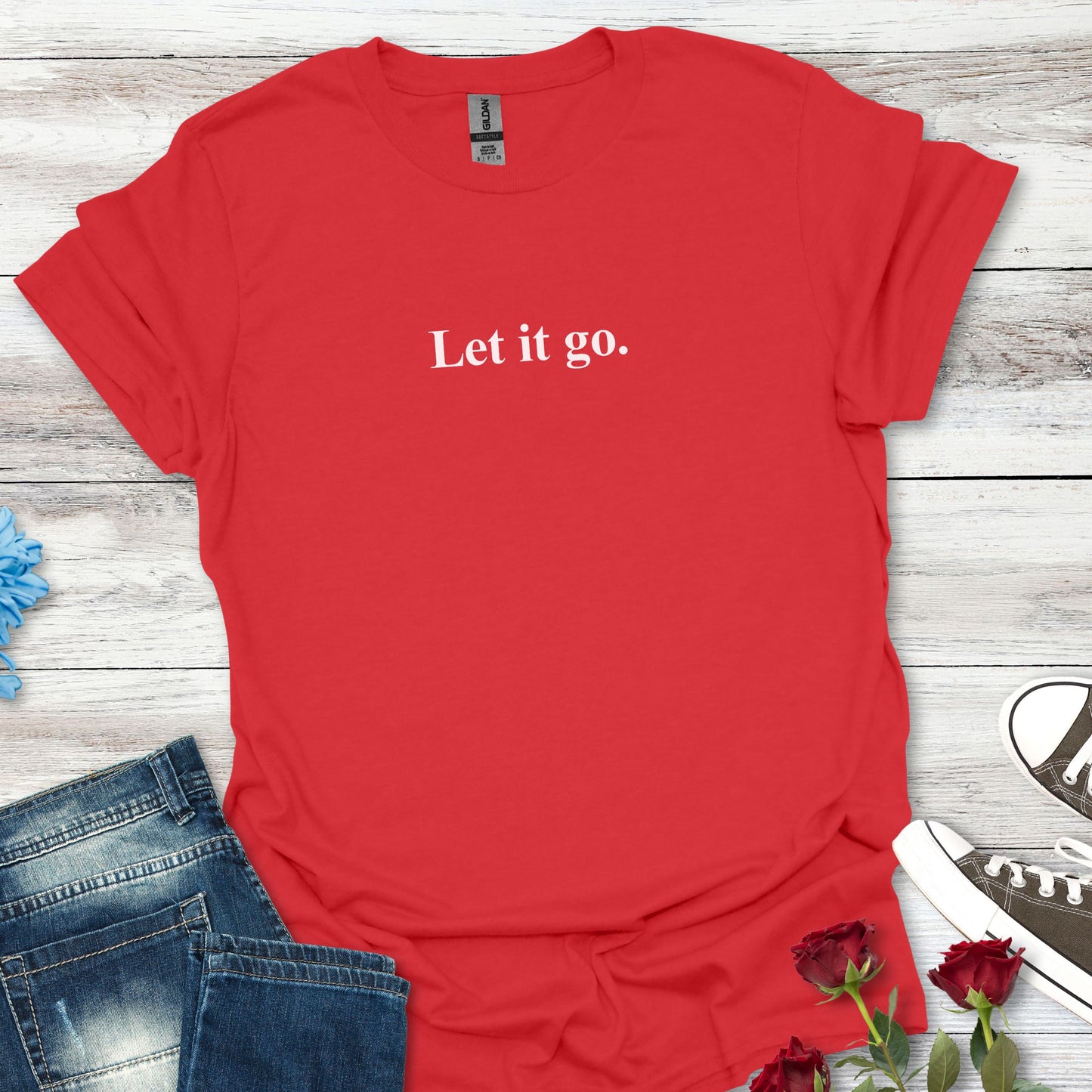 "Let it go." Relaxation Tee, Mindfulness Casual Shirt