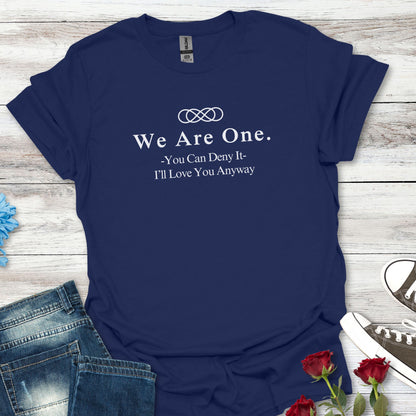We Are One T-Shirt — Minimal Unity Tee with Inspirational Quote