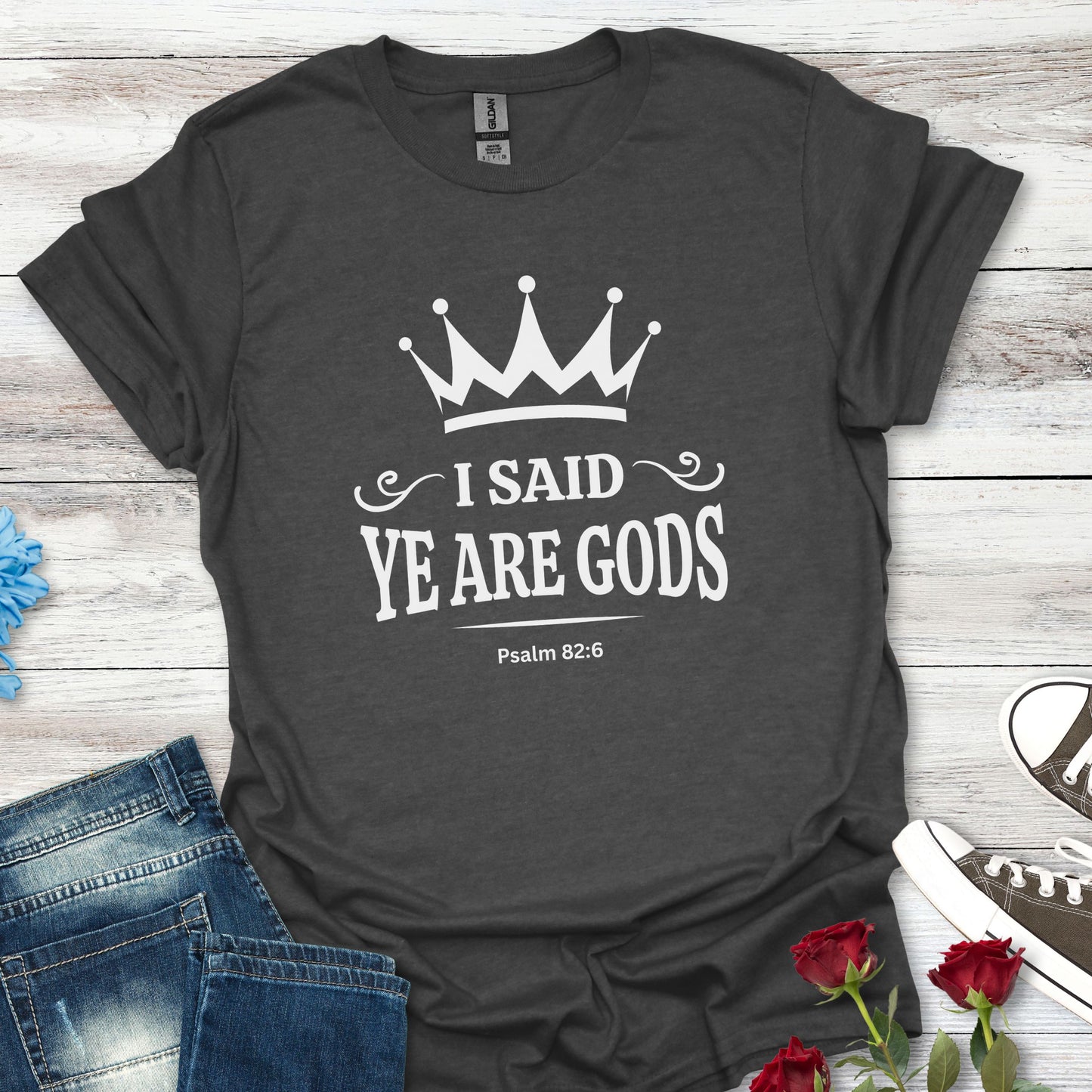 "I Said, Ye Are Gods", Crown T-Shirt — Inspirational Unisex Tee