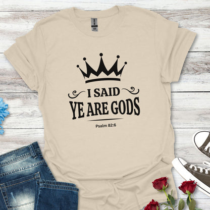 "I Said, Ye Are Gods", Crown T-Shirt — Inspirational Unisex Tee