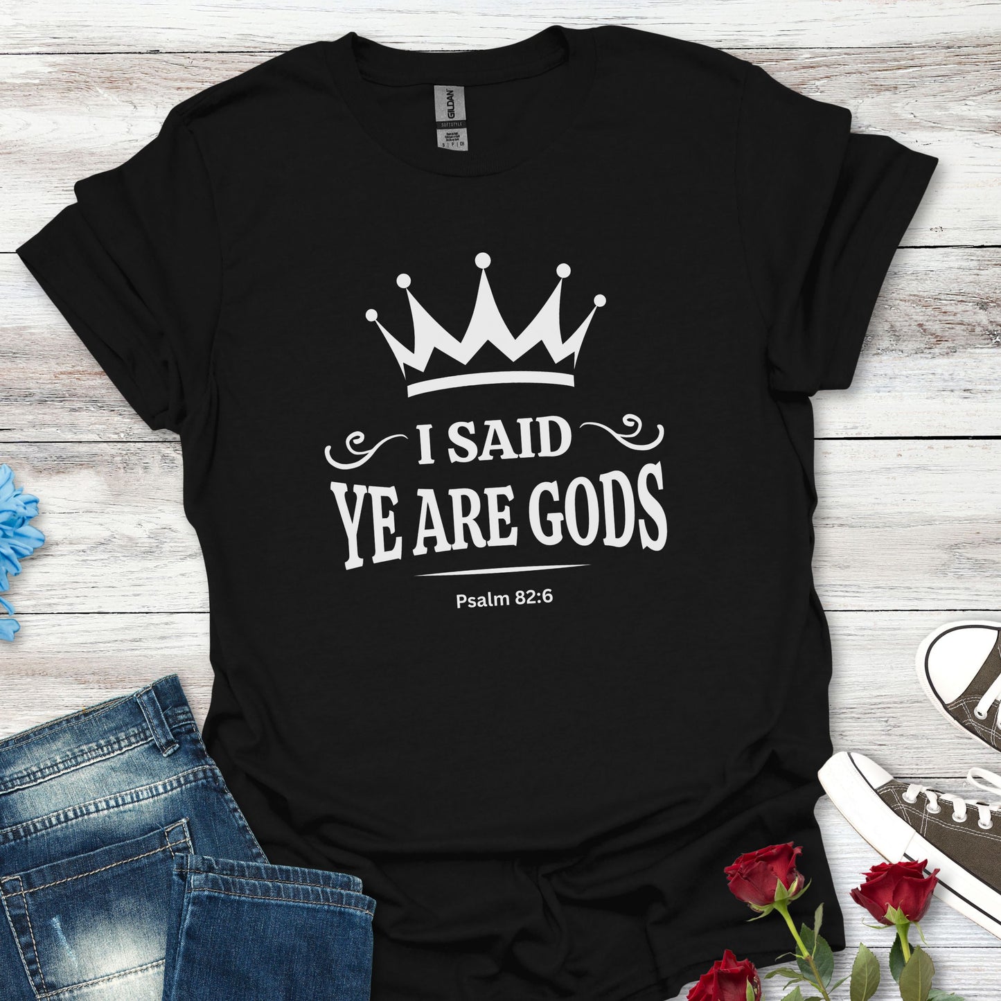 "I Said, Ye Are Gods", Crown T-Shirt — Inspirational Unisex Tee