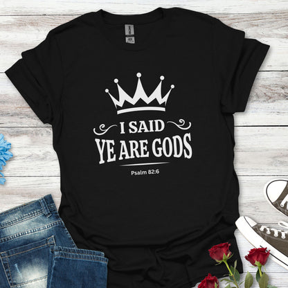 "I Said, Ye Are Gods", Crown T-Shirt — Inspirational Unisex Tee