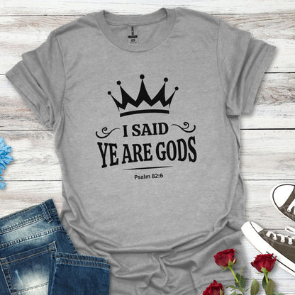 "I Said, Ye Are Gods", Crown T-Shirt — Inspirational Unisex Tee