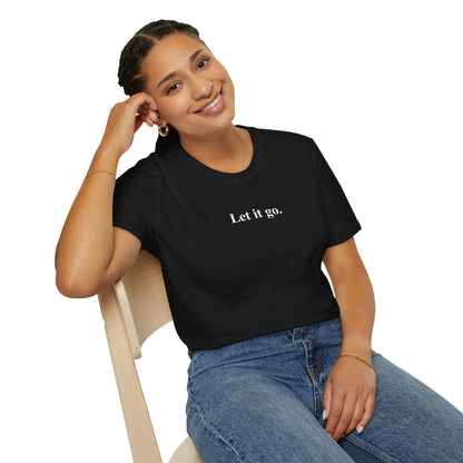 "Let it go." Relaxation Tee, Mindfulness Casual Shirt