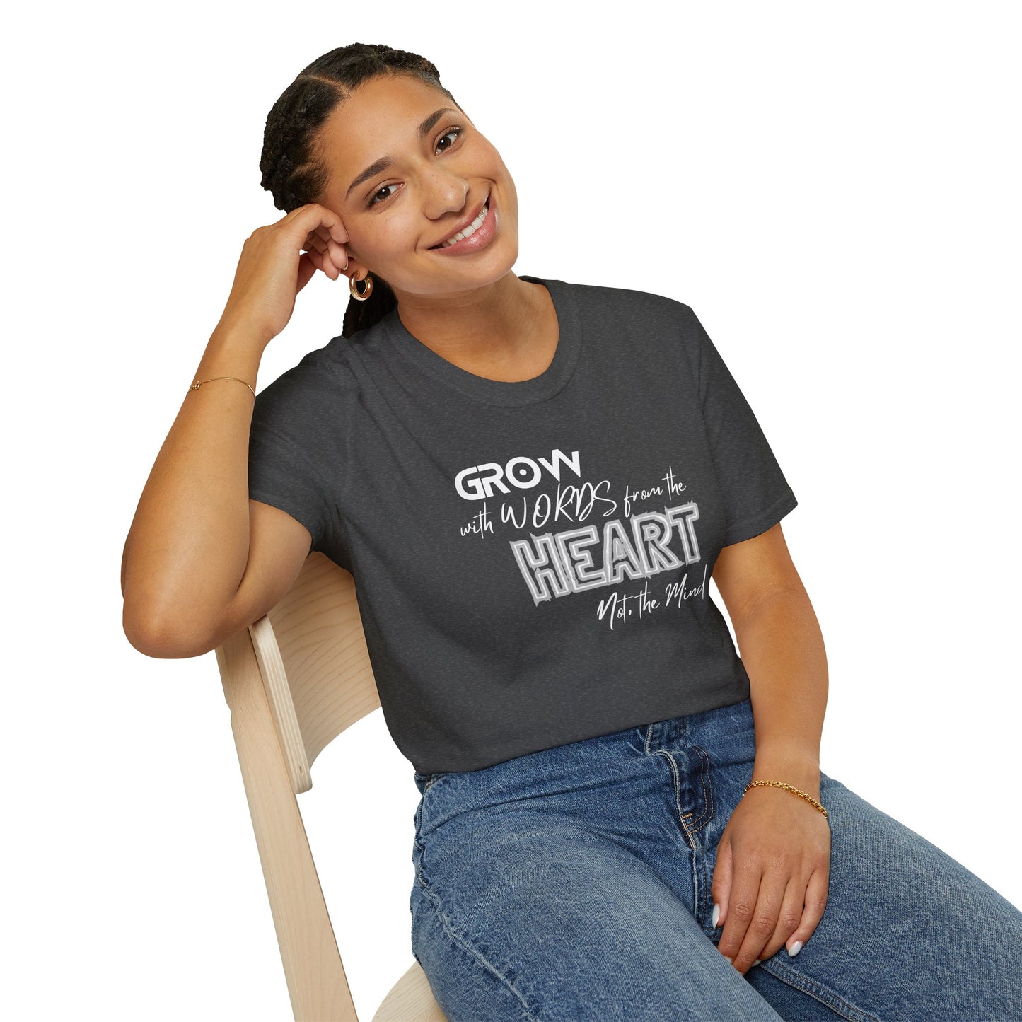 GROW With Words From The Heart... - Inspirational Tee