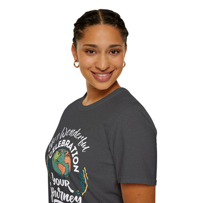Life's Wonderful Celebration - Your Journey.. Stylish Unisex Graphic Tee
