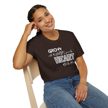 GROW With Words From The Heart... - Inspirational Tee