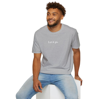 "Let it go." Relaxation Tee, Mindfulness Casual Shirt
