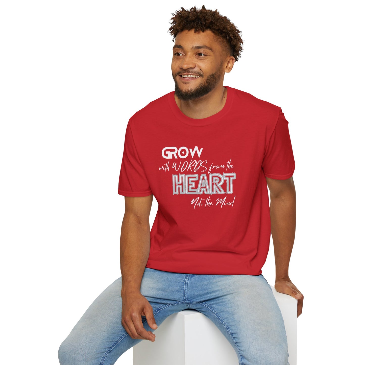 GROW With Words From The Heart... - Inspirational Tee
