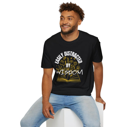 Easily Distracted by Wisdom - Unisex Tee