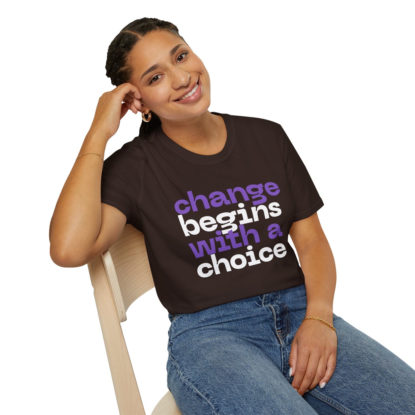 Change Begins With A Choice, Soft-style Typographic Unisex T-Shirt