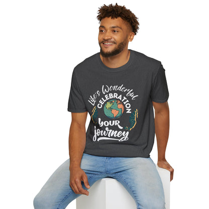 Life's Wonderful Celebration - Your Journey.. Stylish Unisex Graphic Tee